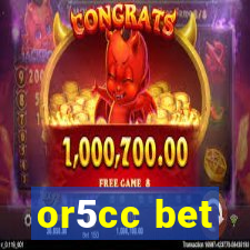 or5cc bet